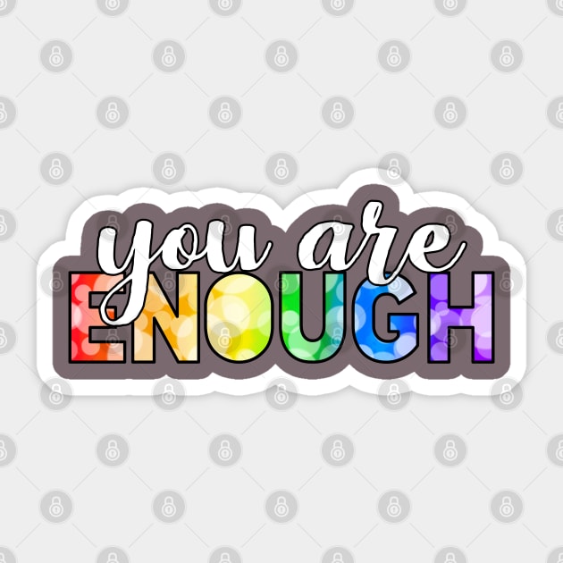 You Are Enough Sticker by Art by Veya
